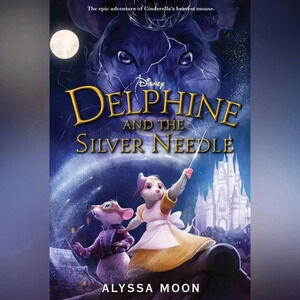 Disney Hardcover  Book Delphine and the Silver Needle